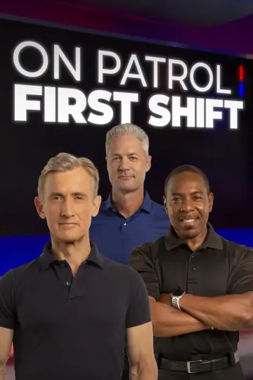 On Patrol: First Shift poster