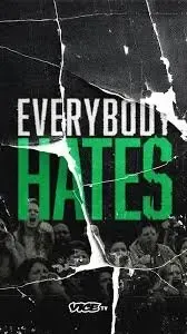Everybody Hates poster